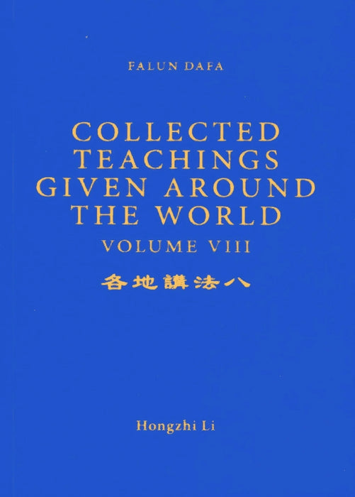 Collected Teachings Given Around the World Volume VIII - English Version